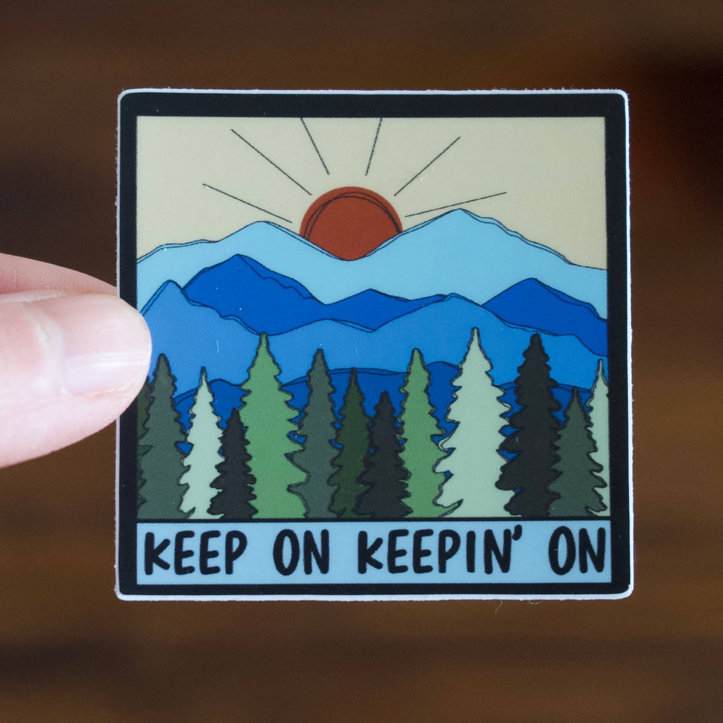 Keep on Keepin' on Sticker | Mountain Sticker